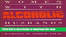 [Download] Women with Alcoholic Husbands: Ambivalence and the Trap of Codependency Hardcover
