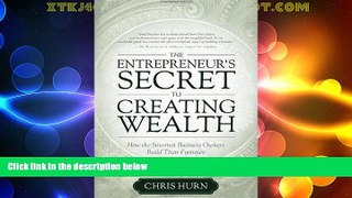 READ FREE FULL  The Entrepreneur s Secret to Creating Wealth: How The Smartest Business Owners
