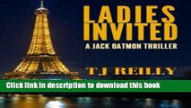 [Popular Books] Ladies Invited (Jack Oatmon Thrillers) (Volume 1) Full Online