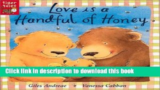 [Download] Love Is A Handful Of Honey Kindle Collection