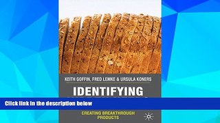 Must Have  Identifying Hidden Needs: Creating Breakthrough Products  READ Ebook Full Ebook Free