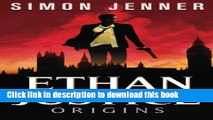 [Popular Books] Ethan Justice: Origins (Ethan Justice Books) (Volume 1) Full Online