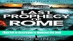 [Popular Books] Last Prophecy of Rome: A gripping action-packed conspiracy thriller (Myles Munro