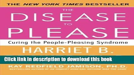 [Download] The Disease To Please: Curing the People-Pleasing Syndrome Hardcover Online
