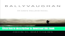 [Popular Books] Ballyvaughan: An Eddie Holland Novel Free Online