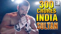 Salman Khan's Sultan CROSSED 300 Crore