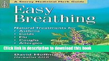[Download] Easy Breathing: Natural Treatments For Asthma, Colds, Flu, Coughs, Allergies