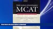 DOWNLOAD Gold Standard MCAT, 4th ed READ EBOOK