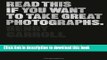[PDF] Read This If You Want to Take Great Photographs [Online Books]