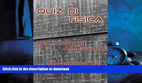 READ PDF Test Professioni Sanitarie - Quiz di Fisica (Italian Edition) READ EBOOK