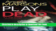 [Popular Books] Play Dead: A gripping serial killer thriller Free Online
