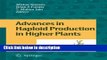 Ebook Advances in Haploid Production in Higher Plants Full Online