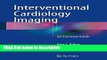 [PDF] Interventional Cardiology Imaging: An Essential Guide [Full Ebook]