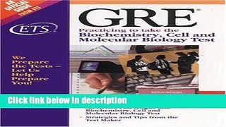 [PDF] Gre Practicing to Take the Biochemistry, Cell and Molecular Biology Test Book Online
