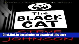[Popular Books] The Black Cat: The L.A. AFTER MIDNIGHT Quartet: Book 2 (Volume 2) Full Online