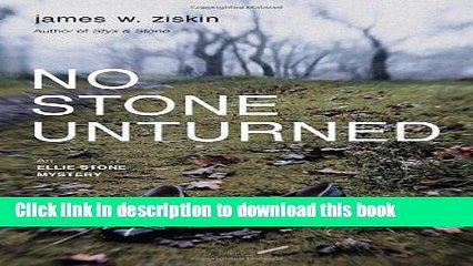 [Popular Books] No Stone Unturned: An Ellie Stone Mystery (Ellie Stone Mysteries) Free Online