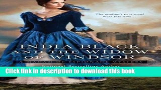 [Popular Books] India Black and the Widow of Windsor (A Madam of Espionage Mystery) Free Online