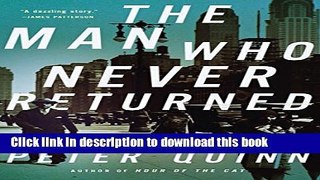[Popular Books] The Man Who Never Returned: A Novel Free Online