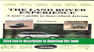[Popular Books] Land Rover Experience: A User s Guide to Four-wheel Driving Free Online