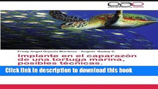 [Popular Books] Implante en el caparazÃ³n de una tortuga marina, posibles tÃ©cnicas.: