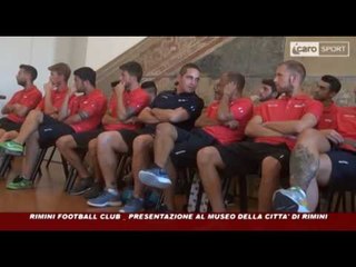 Icaro Sport. Rimini Football Club: la presentazione al Museo della Città