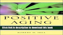 [Download] Positive Aging: A Guide for Mental Health Professionals and Consumers Kindle Collection