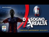 Da sogno A realtà: campagna abbonamenti stagione 2016/17