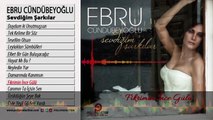 Ebru Cündübeyoğlu - Fikrimin İnce Gülü