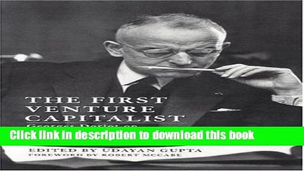 [Download] The First Venture Capitalist: Georges Doriot on Leadership, Capital, and Business