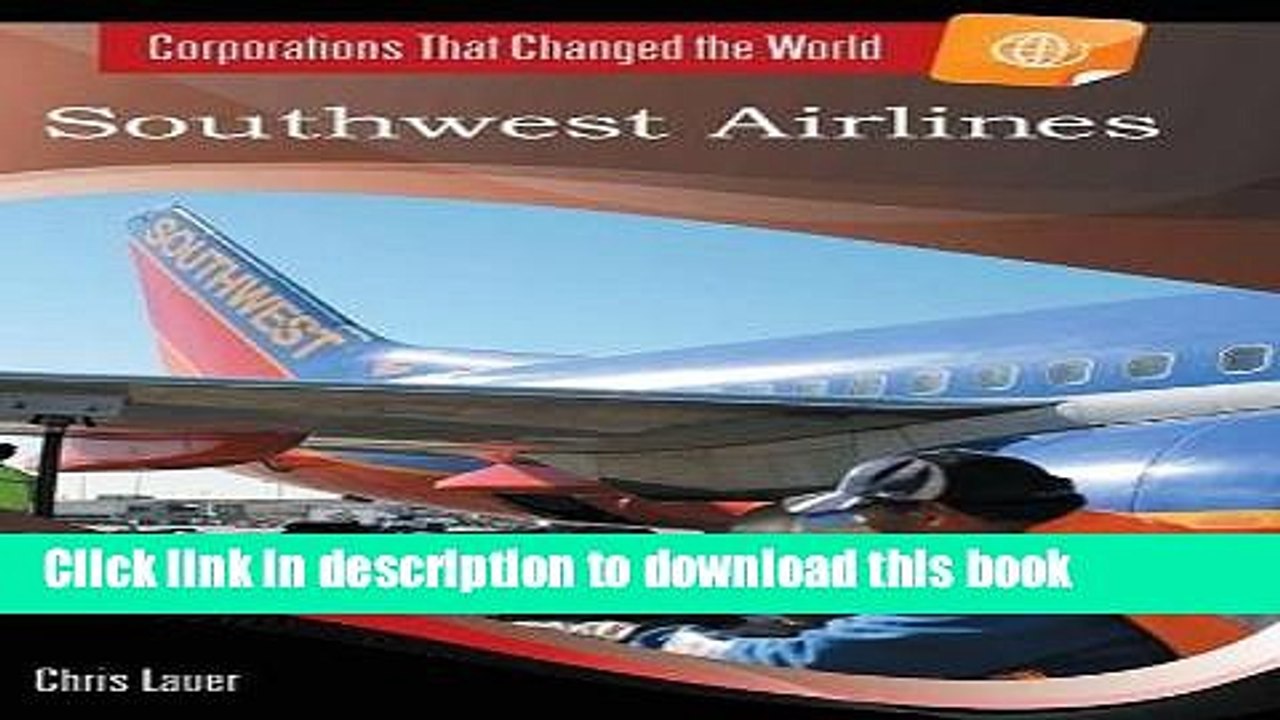 [Download] Southwest Airlines (Corporations That Changed the World) Hardcover Free