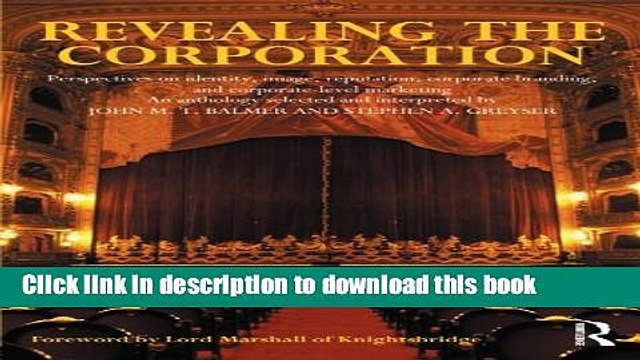 [Download] Revealing the Corporation: Perspectives on Identity, Image, Reputation, Corporate