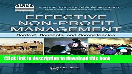 [Download] Effective Non-Profit Management: Context, Concepts, and Competencies (ASPA Series in