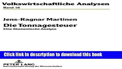 [Download] Die Tonnagesteuer: Eine Ã¶konomische Analyse (Volkswirtschaftliche Analysen) (German