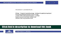 [Download] Die Vermeidung internationaler Doppelbesteuerung von Einkommen und konsumorientierte