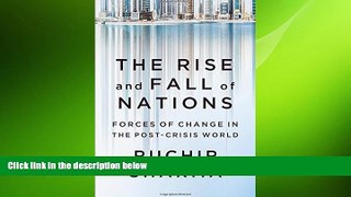 READ book  The Rise and Fall of Nations: Forces of Change in the Post-Crisis World  FREE BOOOK