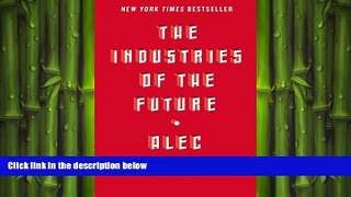 FREE DOWNLOAD  The Industries of the Future  DOWNLOAD ONLINE
