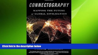 FREE DOWNLOAD  Connectography: Mapping the Future of Global Civilization  BOOK ONLINE