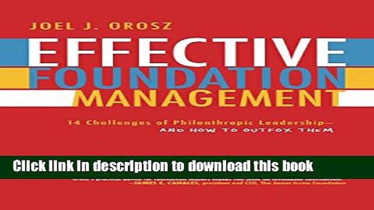 [Download] Effective Foundation Management: 14 Challenges of Philanthropic Leadership--And How to