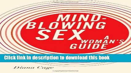 [Download] Mind-Blowing Sex: A Woman s Guide Paperback Online