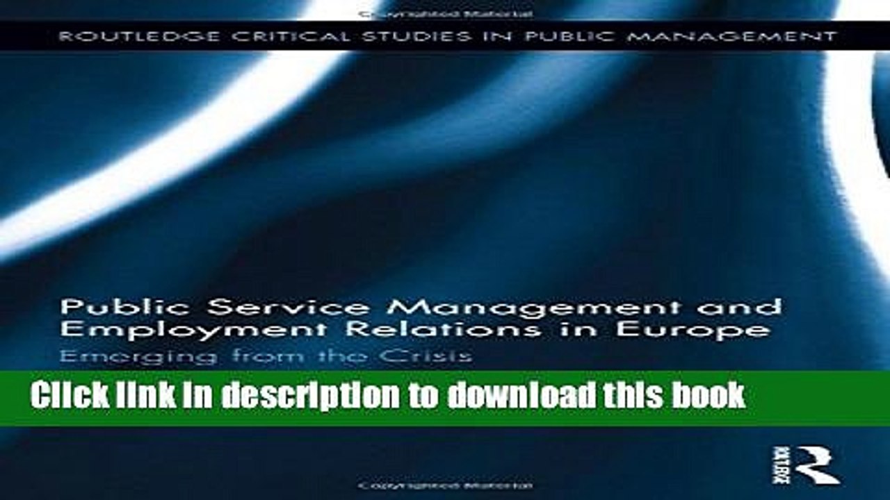[Download] Public Service Management and Employment Relations in Europe: Emerging from the Crisis