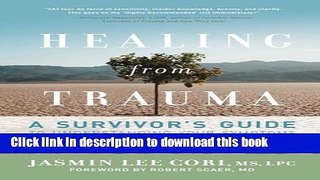 [Download] Healing from Trauma: A Survivor s Guide to Understanding Your Symptoms and Reclaiming