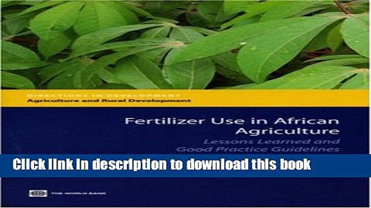 [Download] Fertilizer Use in African Agriculture: Lessons Learned and Good Practice Guidelines