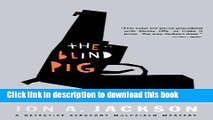 [Popular Books] The Blind Pig: Detective Sergeant Mulheisen Mysteries (Detective Sergeant