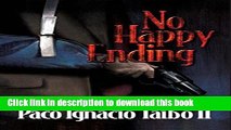 [Popular Books] No Happy Ending (Hector Belascoaran Shayne Detective Novels) Download Online
