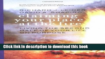 [Download] Claiming Your Place at the Fire: Living the Second Half of Your Life on Purpose Kindle