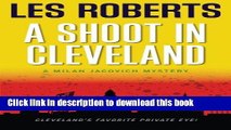 [Popular Books] A Shoot in Cleveland: A Milan Jacovich Mystery (Milan Jacovich Mysteries) (Volume