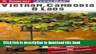 [Download] Vietnam, Cambodia and Laos Insight Flexi Map Paperback Collection