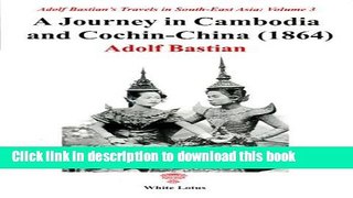 [Download] A Journey in Cambodia and Cochin China 1864 Hardcover Free