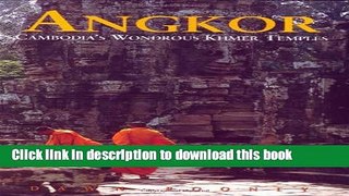 [Download] Angkor: Cambodia s Wondrous Khmer Temples Hardcover Online