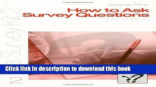 [Popular Books] How to Ask Survey Questions (Survey Kit; V. 2) Free Online